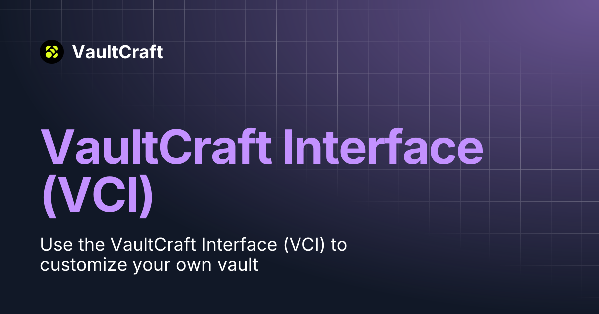 VaultCraft Interface (VCI) | VaultCraft